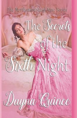 The Secrets Of The Sixth Night (The Northumberland Nine #6) - Dayna Quince - cover