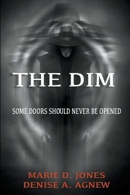 The Dim - Marie D Jones,Denise a Agnew - cover