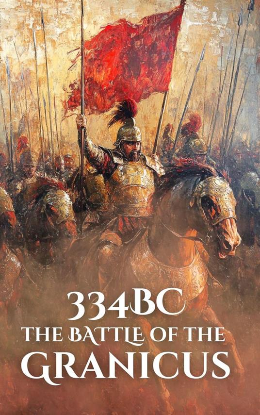 334BC: The Battle of the Granicus