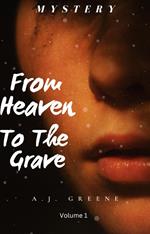 From Heaven to the Grave