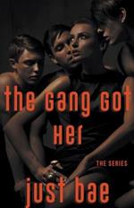 The Gang Got Her: The Series