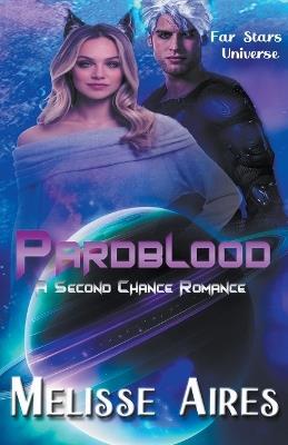 Pardblood, A Second Chance Romance - Melisse Aires - cover