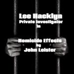 Lee Hacklyn Private Investigator in Homicide Effects