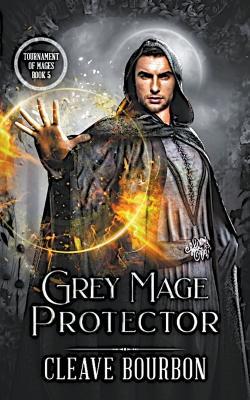 Grey Mage: Protector - Cleave Bourbon - cover