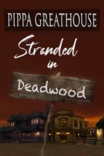 Stranded in Deadwood