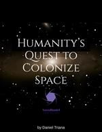 Humanity's Quest to Colonize Space