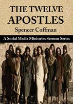 The Twelve Apostles: A Social Media Ministries Sermon Series