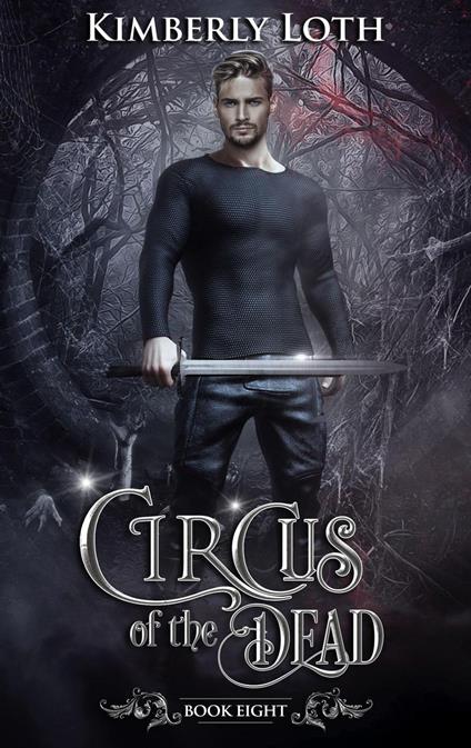 Circus of the Dead Book Eight - Kimberly Loth - ebook