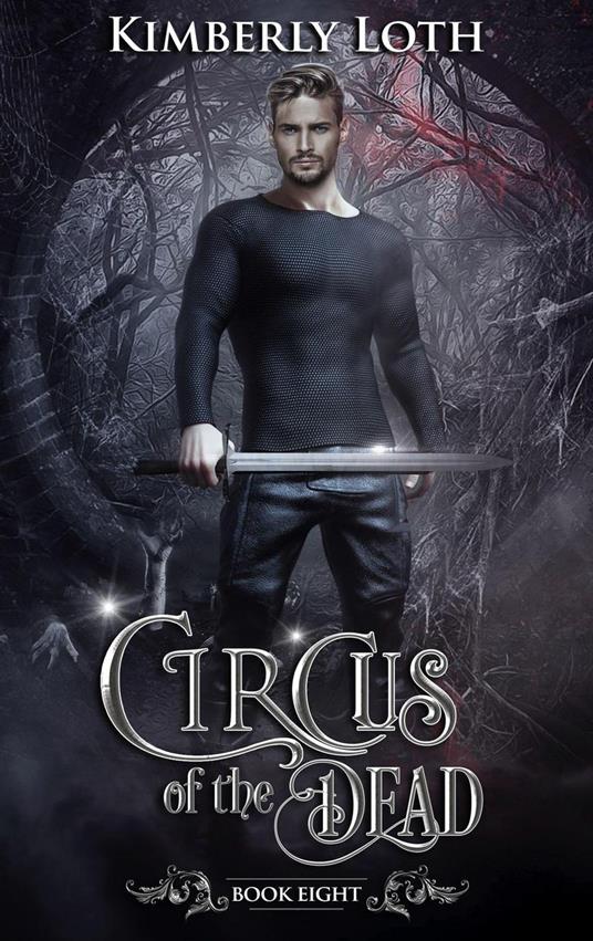 Circus of the Dead Book Eight - Kimberly Loth - ebook
