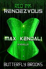 Red Ink Rendezvous~ Max & Kendali
