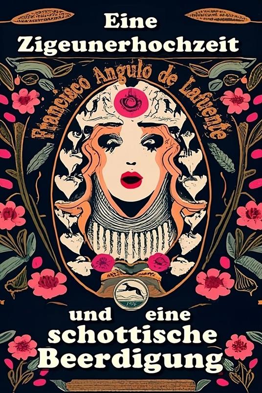 Eine Zigeunerhochzeit und eine Schottische Beerdigung
