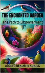 The Enchanted Garden: The Path to Empowerment