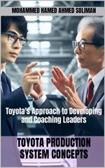 Toyota’s Approach to Developing and Coaching Leaders