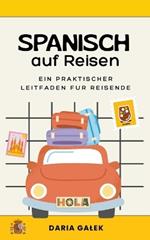 Spanisch auf Reisen: Ein praktischer Leitfaden für Reisende