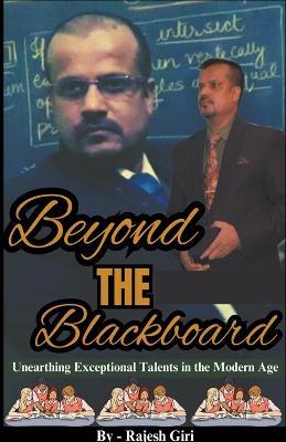 Beyond the Blackboard: Unearthing Exceptional Talents in the Modern Age - Rajesh Giri - cover
