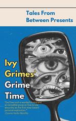 Ivy Grimes' Grime Time