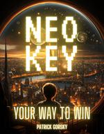 Neo Key - Your Way To Win