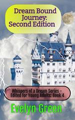 Dream Bound Journey: Second Edition