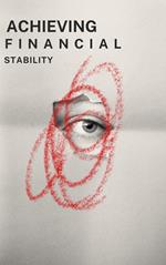 Achieving Financial Stability