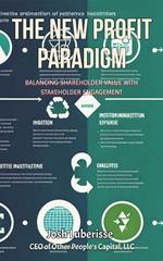 The New Profit Paradigm: Balancing Shareholder Value with Stakeholder Engagement