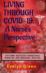Living Through COVID-19: A Nurse's Perspective