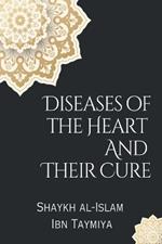 Diseases of the Heart and Their Cure