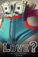 Money or Love?: Gay Erotic Romance