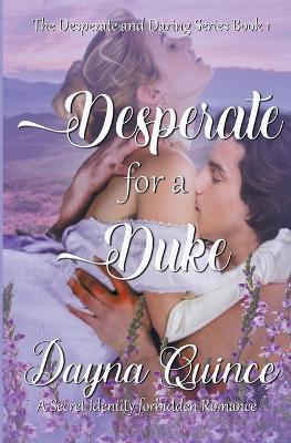 Desperate for a Duke - Dayna Quince - cover