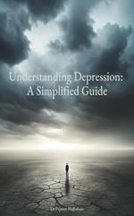 Understanding Depression: A Simplified Guide