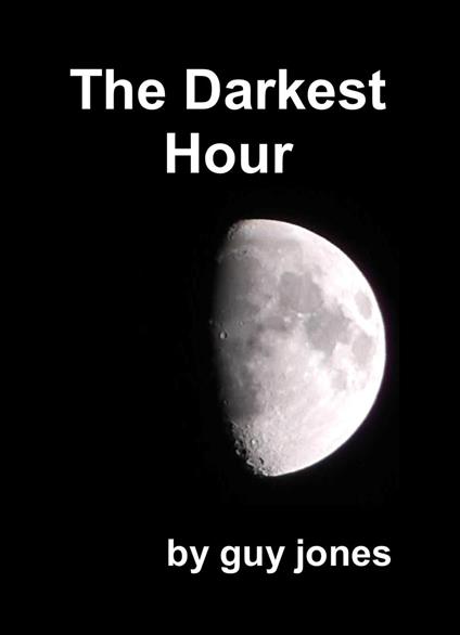 The Darkest Hour - Guy Jones - ebook
