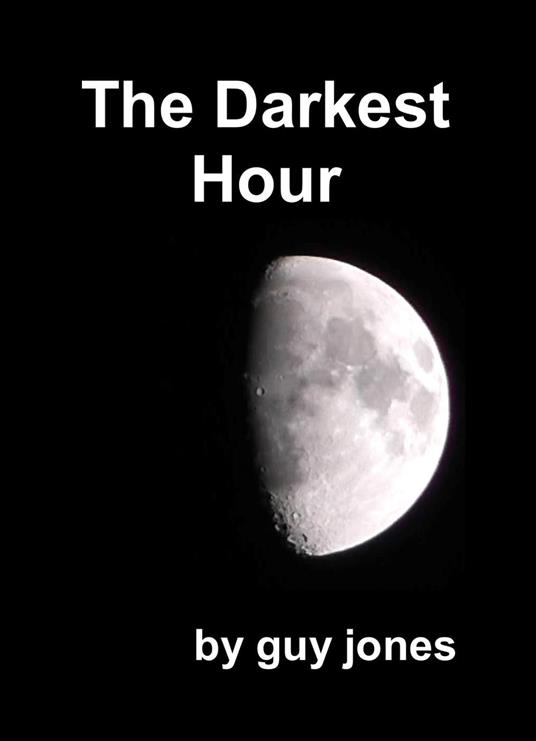 The Darkest Hour - Guy Jones - ebook