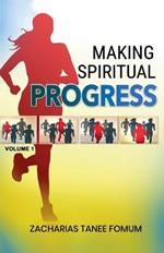 Making Spiritual Progress (Volume One)