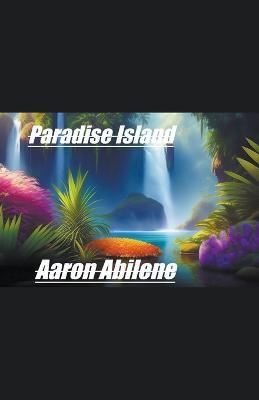 Paradise Island - Aaron Abilene - cover