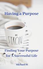 Having a Purpose