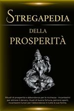 Stregapedia della Prosperità: Rituali di prosperità e abbondanza per la ricchezza