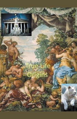 True Life Origins - Henry Lydo - cover
