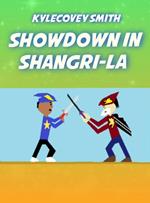 Showdown in Shangri-La