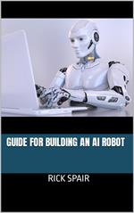 Guide for Building an AI Robot
