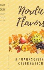 Nordic Flavors: A Thanksgiving Celebration