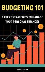 Budgeting 101: Expert Strategies to Manage Your Personal Finances