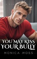 You May Kiss Your Bully