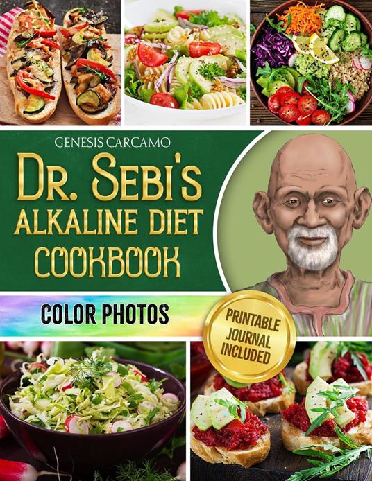 Dr. Sebi's Alkaline Diet Cookbook: Revitalize Your Life, Purify Your System, and Achieve Optimal Wellness [II EDITION]
