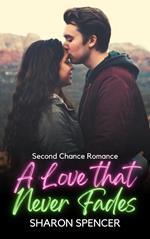 A Love that Never Fades: Second Chance Romance