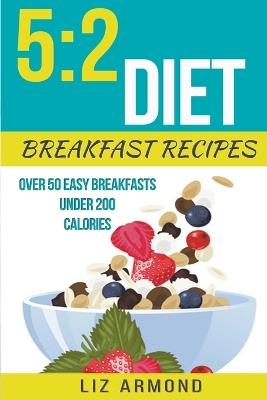 5: 2 Diet Breakfast Recipes - Liz Armond - cover