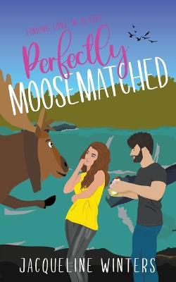 Perfectly Moosematched - Jacqueline Winters - cover