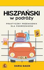 Hiszpański w podróży: Praktyczny przewodnik dla podróżników