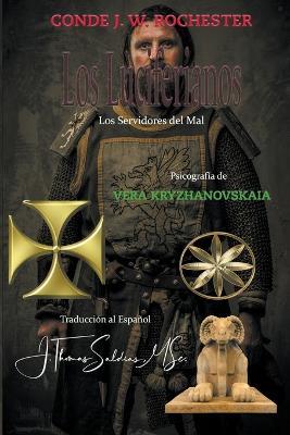 Los Luciferianos: Servidores del Mal - Vera Kryzhanovskaia,Por El Espiritu Helena,Conde J W Rochester - cover