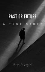 Past or Future