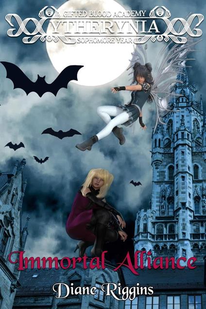 Immortal Alliance: Ytherynia Gifted Blood Academy - Diane Riggins - ebook