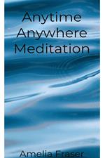 Anytime Anywhere Meditation